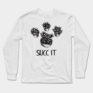 Succ It Long Sleeve T-Shirt